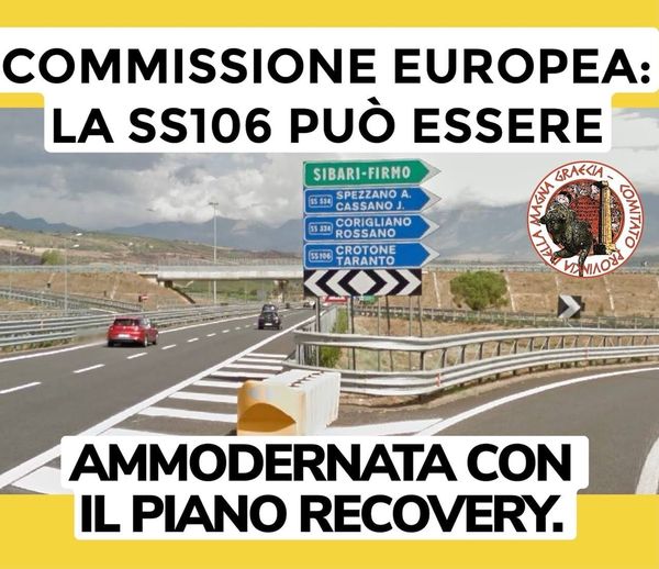 SS.106 PUÒ RIENTRARE NEI RECOVERY. LA POLITICA NON SI NASCONDA E CHIARISCA
