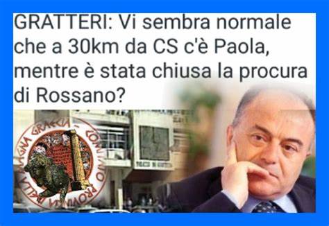 GRATTERI E IL TRIBUNALE DI ROSSANO. SOPPRESSIONE VOLUTA DAL CENTRALISMO